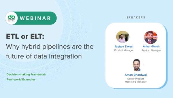 ETL or ELT: Why Hybrid pipelines are the future of Data Integration